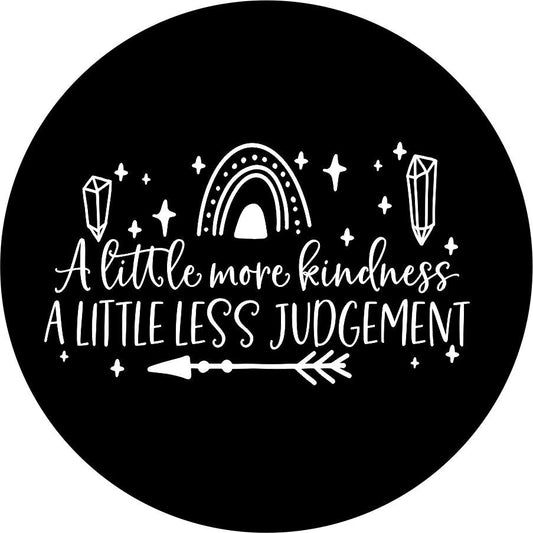 A Little More Kindness, A Little Less Judgement Quote-duckduckjeep-offroad-wrangler-gladiator-3d-jeep duck-custom duck-Jeep-The Quacktory-Fun Jeep Ducks-Ducks4Jeep