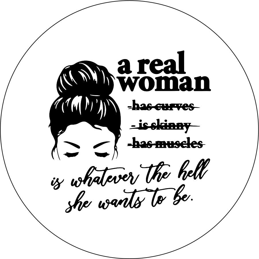 A Real Woman is Whatever She Wants To Be-duckduckjeep-offroad-wrangler-gladiator-3d-jeep duck-custom duck-Jeep-The Quacktory-Fun Jeep Ducks-Ducks4Jeep