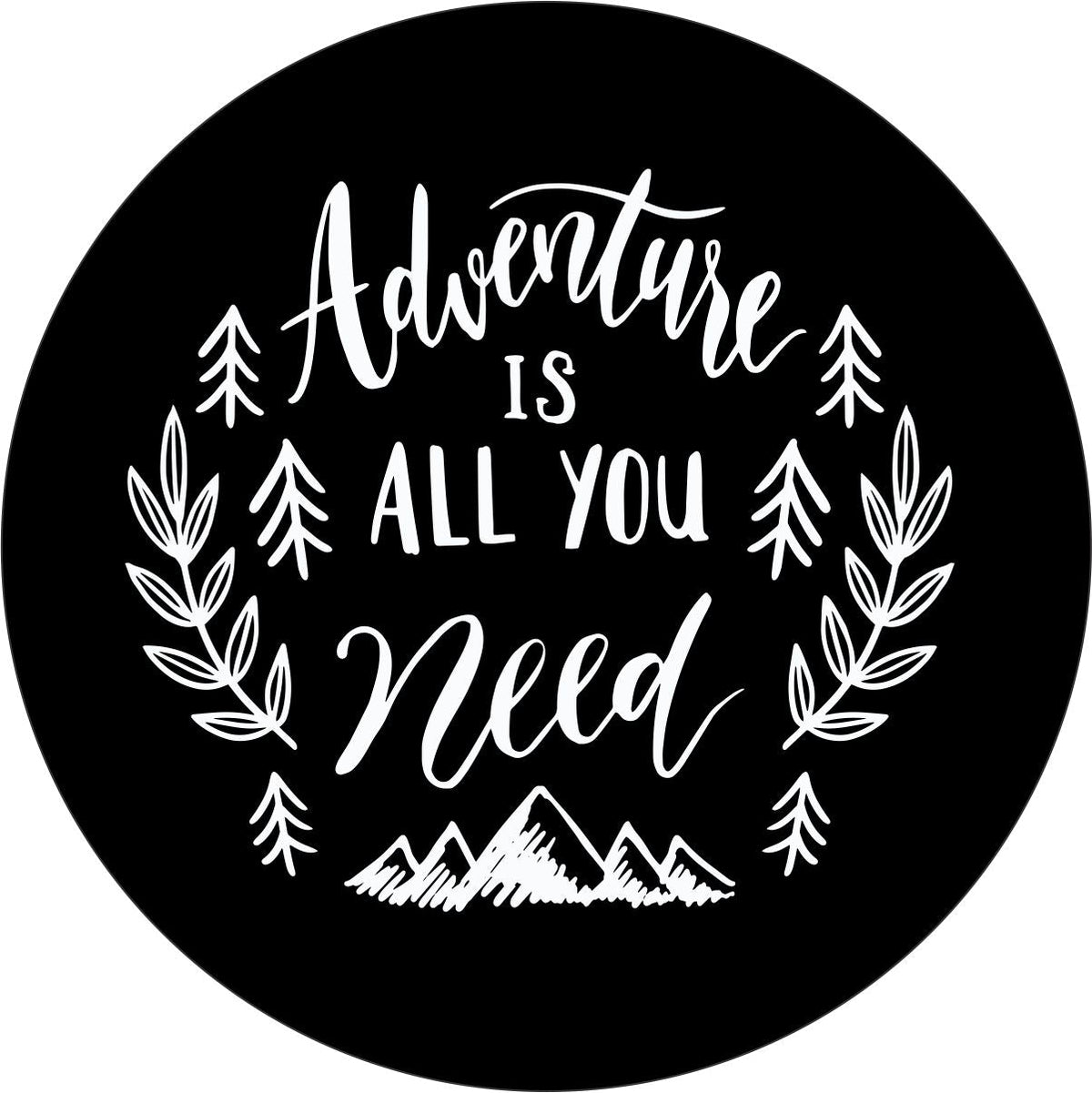 Adventure Is All You Need - Spare Tire Cover Design for Jeeps, Broncos, RVs, Campers, Vans, and More-duckduckjeep-offroad-wrangler-gladiator-3d-jeep duck-custom duck-Jeep-The Quacktory-Fun Jeep Ducks-Ducks4Jeep
