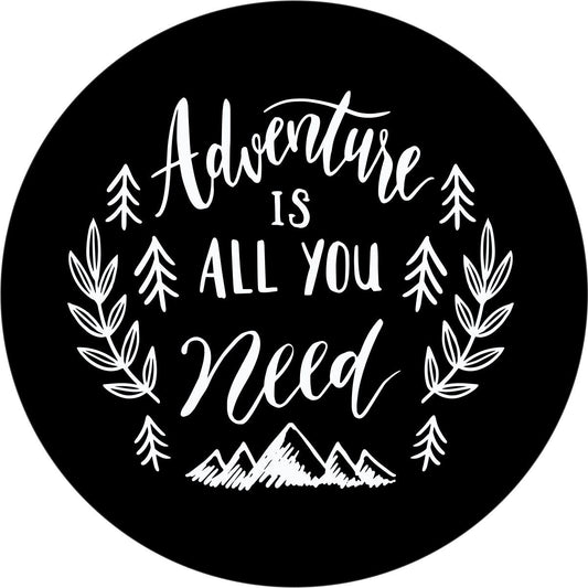 Adventure Is All You Need - Spare Tire Cover Design for Jeeps, Broncos, RVs, Campers, Vans, and More-duckduckjeep-offroad-wrangler-gladiator-3d-jeep duck-custom duck-Jeep-The Quacktory-Fun Jeep Ducks-Ducks4Jeep