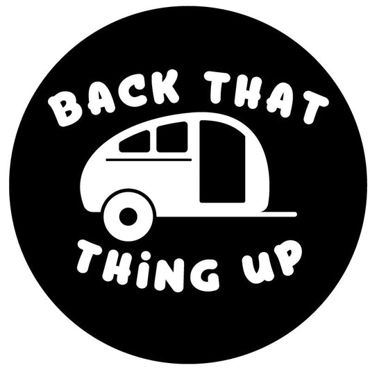 Back That Thing Up Trailer Camper Spare Tire Cover | Spare Tire Covers for Camper, Jeep, RV, Trailer, Bronco & More-duckduckjeep-offroad-wrangler-gladiator-3d-jeep duck-custom duck-Jeep-The Quacktory-Fun Jeep Ducks-Ducks4Jeep