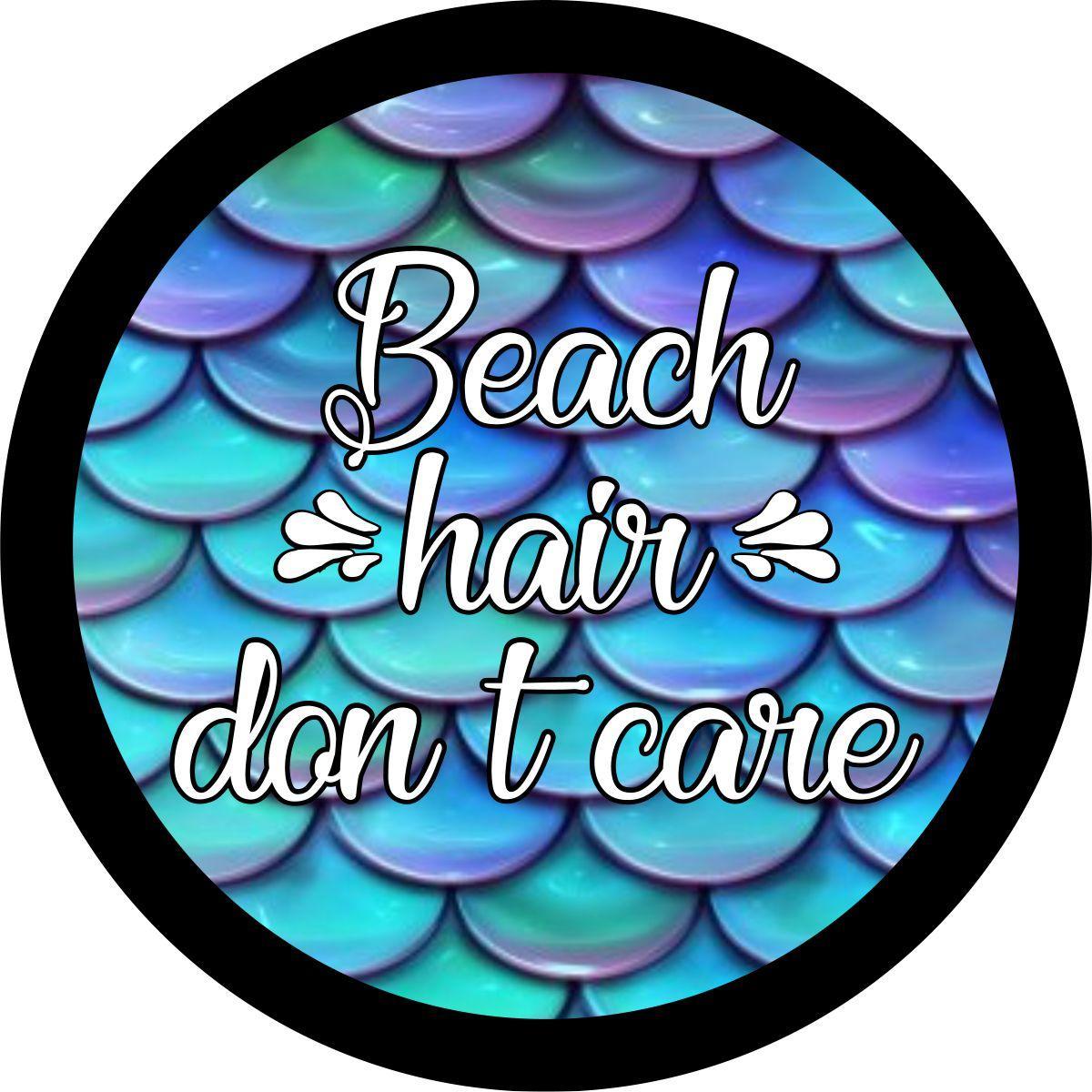 Beach Hair, Don't Care On Mermaid Tail Scales-duckduckjeep-offroad-wrangler-gladiator-3d-jeep duck-custom duck-Jeep-The Quacktory-Fun Jeep Ducks-Ducks4Jeep