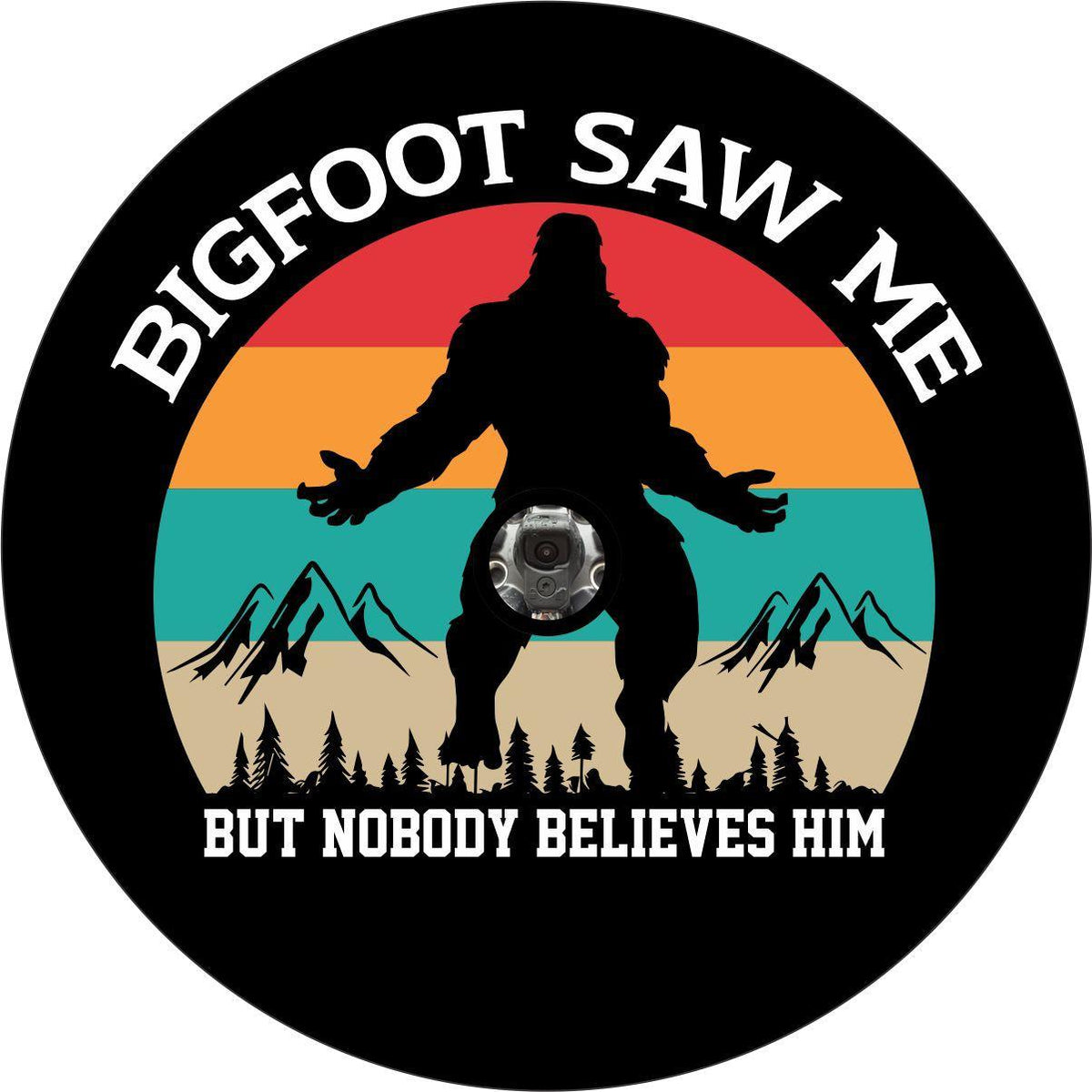 Bigfoot Saw Me but Nobody Believes Him Spare Tire Cover Design for Jeep, RV, Bronco, Campers, Trailers, & More-duckduckjeep-offroad-wrangler-gladiator-3d-jeep duck-custom duck-Jeep-The Quacktory-Fun Jeep Ducks-Ducks4Jeep