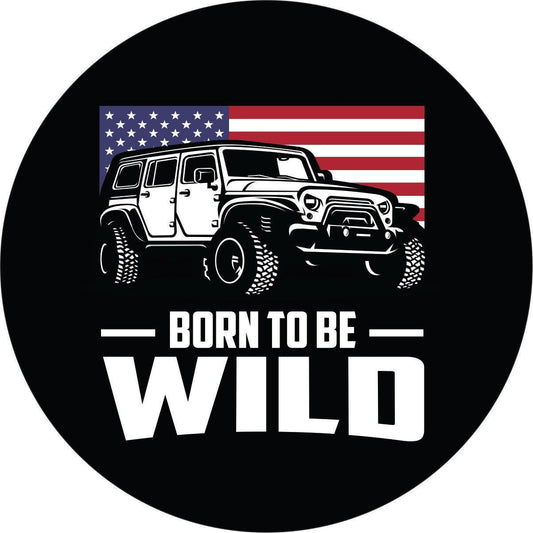 Born To Be Wild American Flag & Jeep Wrangler Spare Tire Cover-duckduckjeep-offroad-wrangler-gladiator-3d-jeep duck-custom duck-Jeep-The Quacktory-Fun Jeep Ducks-Ducks4Jeep