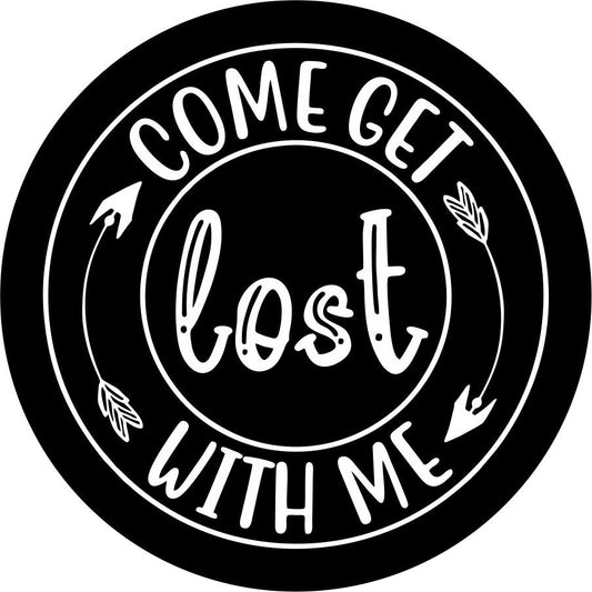 Come Get Lost With Me with Arrows-duckduckjeep-offroad-wrangler-gladiator-3d-jeep duck-custom duck-Jeep-The Quacktory-Fun Jeep Ducks-Ducks4Jeep