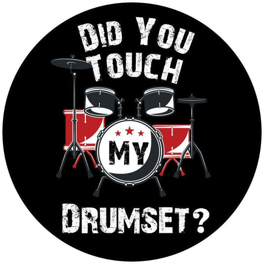 Did You Touch My Drumset - Funny Spare Tire Cover For Jeep, RV, Camper, Bronco-duckduckjeep-offroad-wrangler-gladiator-3d-jeep duck-custom duck-Jeep-The Quacktory-Fun Jeep Ducks-Ducks4Jeep