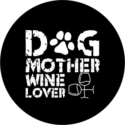 Dog Mother Wine Lover Spare Tire Cover for Jeep, Bronco, RV, Camper, Van, Etc.-duckduckjeep-offroad-wrangler-gladiator-3d-jeep duck-custom duck-Jeep-The Quacktory-Fun Jeep Ducks-Ducks4Jeep