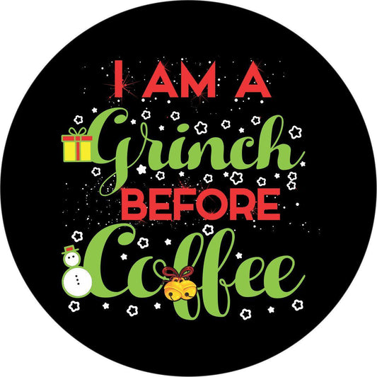 I Am A Grinch Before Coffee | Camper, RV, Jeep, Bronco Spare Tire Cover-duckduckjeep-offroad-wrangler-gladiator-3d-jeep duck-custom duck-Jeep-The Quacktory-Fun Jeep Ducks-Ducks4Jeep