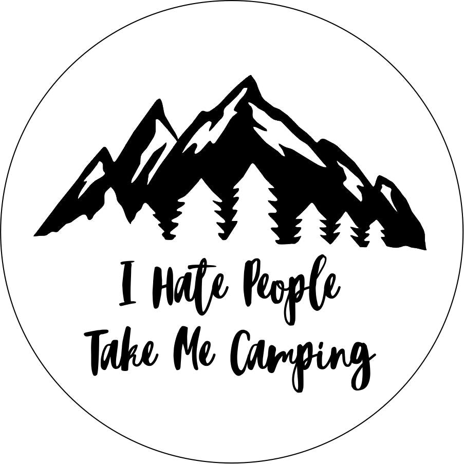 I Hate People, Take me Camping in the Mountains-duckduckjeep-offroad-wrangler-gladiator-3d-jeep duck-custom duck-Jeep-The Quacktory-Fun Jeep Ducks-Ducks4Jeep