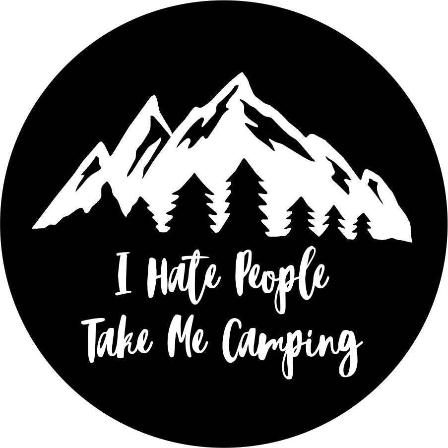I Hate People, Take me Camping in the Mountains-duckduckjeep-offroad-wrangler-gladiator-3d-jeep duck-custom duck-Jeep-The Quacktory-Fun Jeep Ducks-Ducks4Jeep