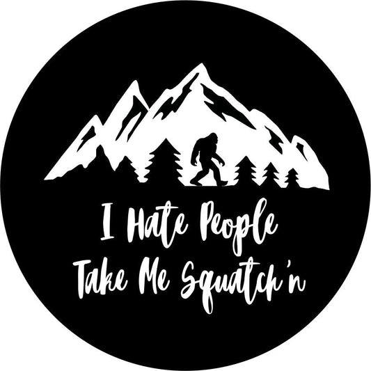 I Hate People, Take me Squatch'n with Mountains-duckduckjeep-offroad-wrangler-gladiator-3d-jeep duck-custom duck-Jeep-The Quacktory-Fun Jeep Ducks-Ducks4Jeep