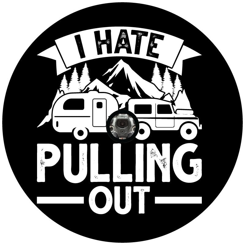 I Hate Pulling Out Jeep Towing Camper - Bumper Pull Spare Tire Cover-duckduckjeep-offroad-wrangler-gladiator-3d-jeep duck-custom duck-Jeep-The Quacktory-Fun Jeep Ducks-Ducks4Jeep