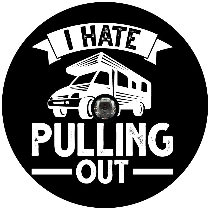 I Hate Pulling Out Motorcoach RV Spare Tire Cover - Funny RV Spare Tire Covers-duckduckjeep-offroad-wrangler-gladiator-3d-jeep duck-custom duck-Jeep-The Quacktory-Fun Jeep Ducks-Ducks4Jeep