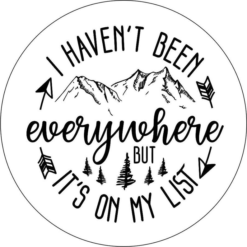 I Haven't Been Everywhere But It's on My List - Spare Tire Cover-duckduckjeep-offroad-wrangler-gladiator-3d-jeep duck-custom duck-Jeep-The Quacktory-Fun Jeep Ducks-Ducks4Jeep