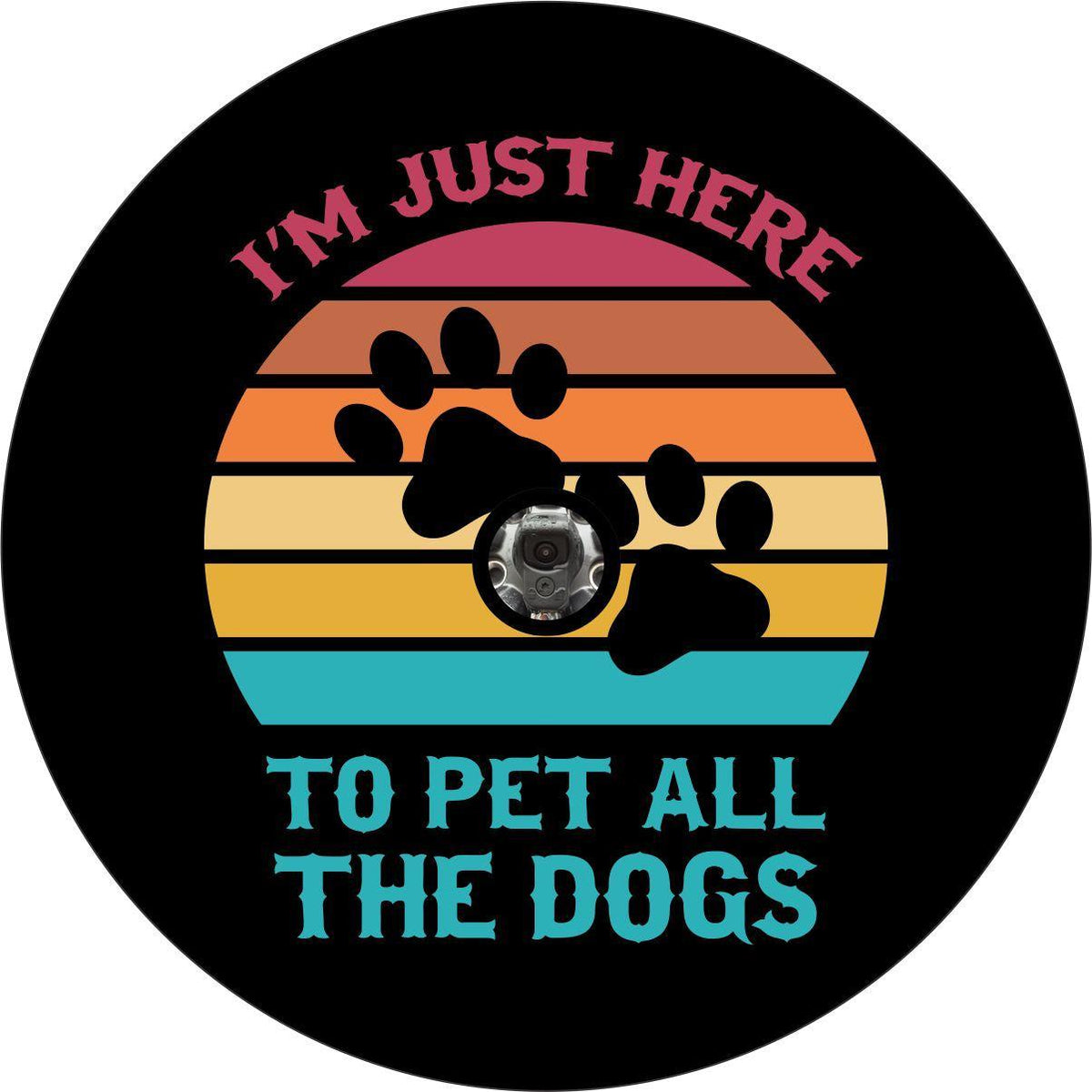 I'm Just Here To Pet All The Dogs Spare Tire Cover for Jeep, Bronco, RV, Camper, Trailer, & More-duckduckjeep-offroad-wrangler-gladiator-3d-jeep duck-custom duck-Jeep-The Quacktory-Fun Jeep Ducks-Ducks4Jeep