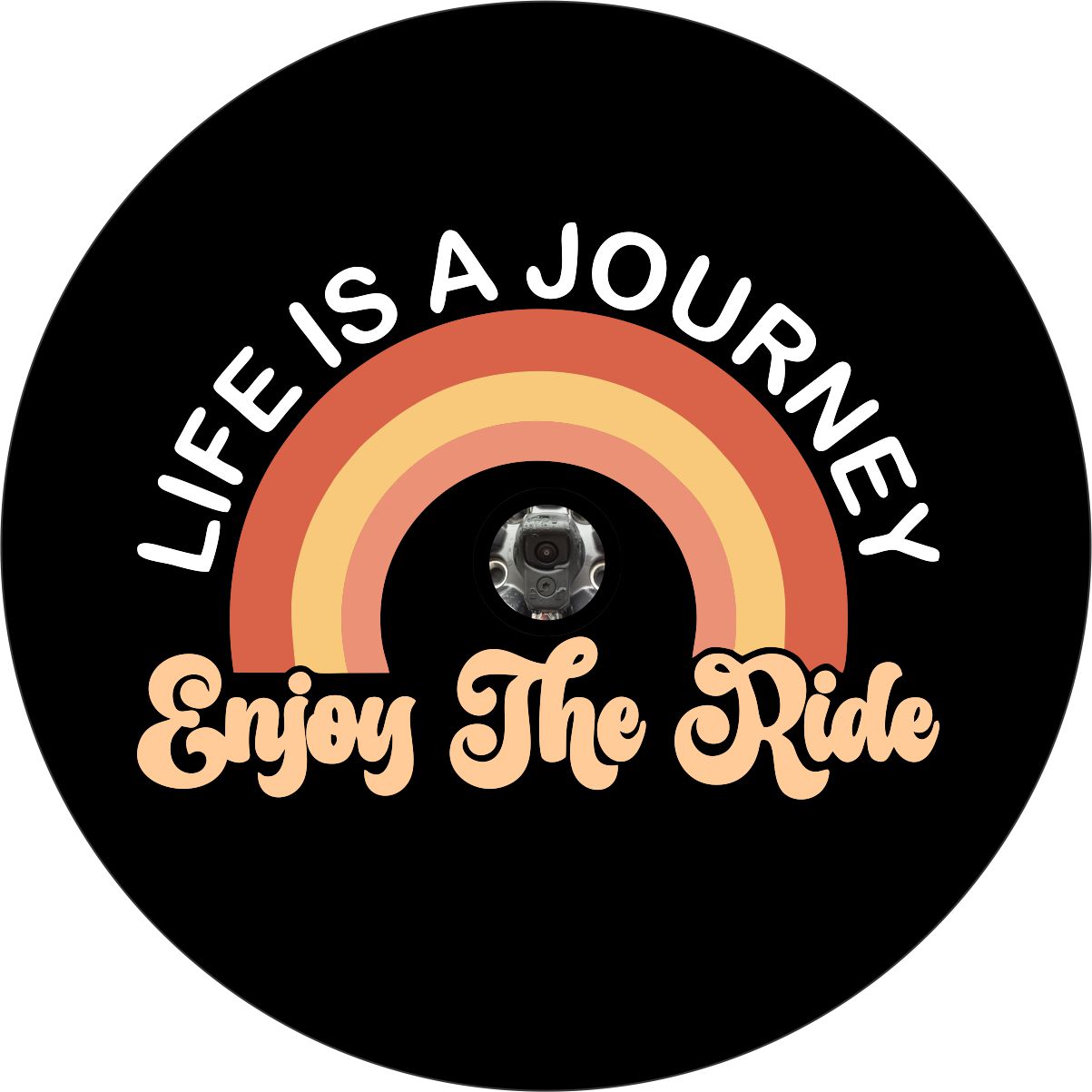 Life is a Journey Enjoy The Ride Cute Spare Tire Cover Design - Jeeps, Broncos, RVs, Campers, Vans, Etc.