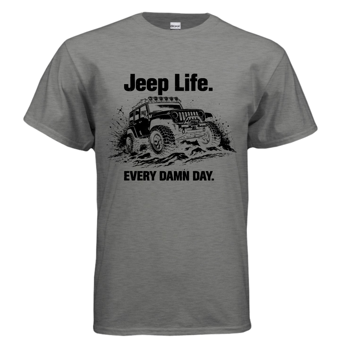 Jeep Life Every Damn Day Shirt-duckduckjeep-offroad-wrangler-gladiator-3d-jeep duck-custom duck-Jeep-The Quacktory-Fun Jeep Ducks-Ducks4Jeep