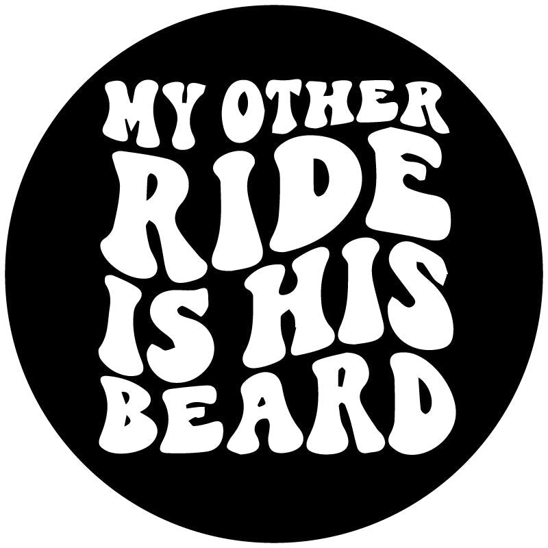 My Other Ride Is His Beard - Funny Spare Tire Cover for Jeep, Bronco, RV, Camper, Van, Etc.-duckduckjeep-offroad-wrangler-gladiator-3d-jeep duck-custom duck-Jeep-The Quacktory-Fun Jeep Ducks-Ducks4Jeep