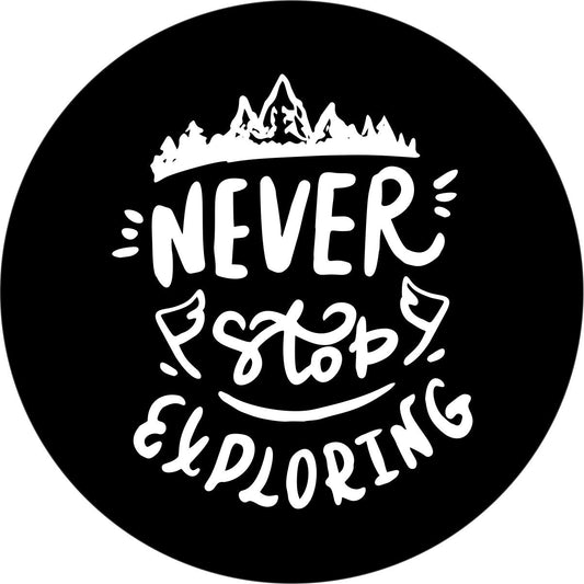 Never Stop Exploring - Custom Spare Tire Cover for Jeep, Bronco, RV, Campers, Vans, & More-duckduckjeep-offroad-wrangler-gladiator-3d-jeep duck-custom duck-Jeep-The Quacktory-Fun Jeep Ducks-Ducks4Jeep