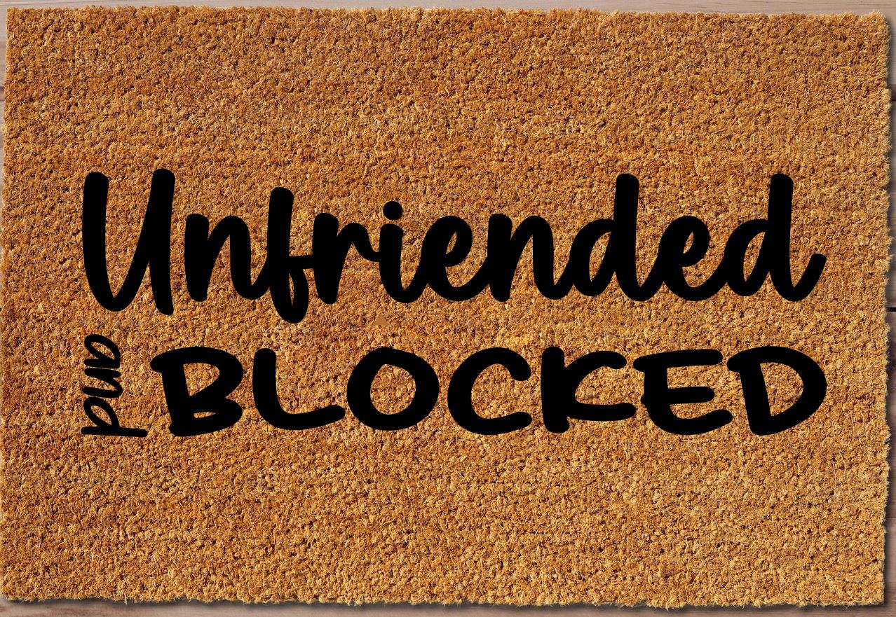 Unfriended and Blocked Funny Welcome Mat